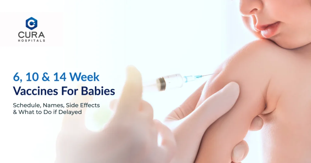 6, 10 & 14-Week Vaccines for Babies: Schedule, Names, Side Effects & What to Do if Delayed