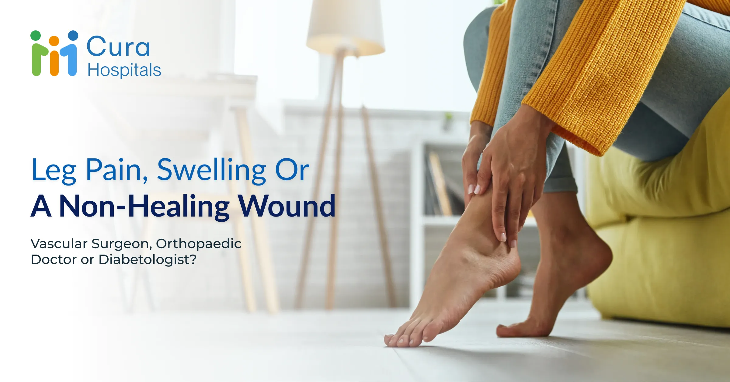Leg Pain, Swelling or a Non-Healing Wound: Vascular Surgeon, Orthopaedic Doctor or Diabetologist?